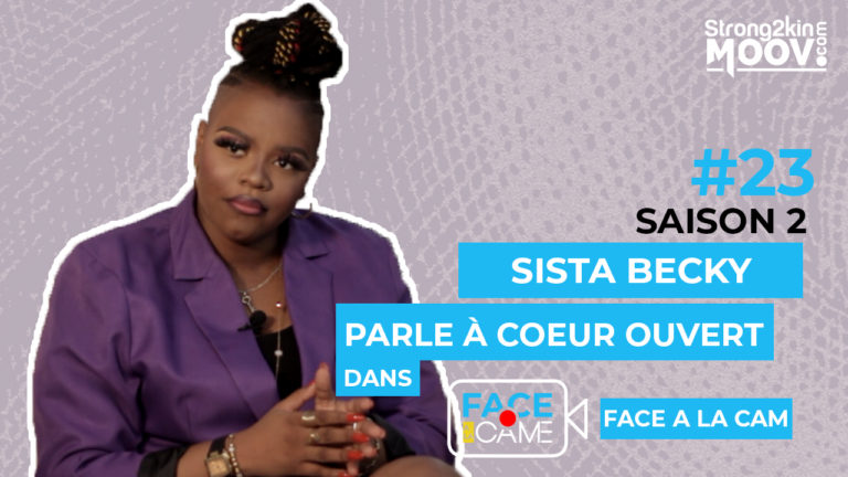 FACE A LA CAM #25 : Sista Becky, le parcours d’une baroudeuse (VIDEO)