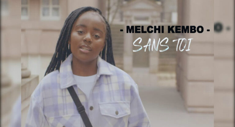 Melchi Kembo nous bénit avec son nouveau single intitulé « Sans Toi » [Clip-Video] 