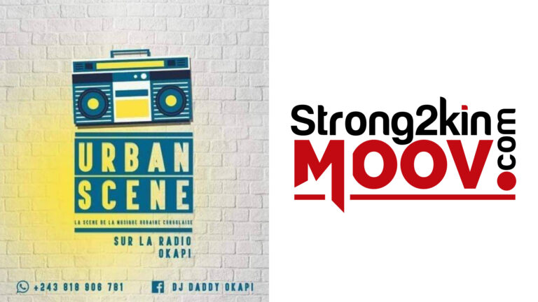 Officiel : Strong2kin Moov s&rsquo;associe à Urban Scène et Bana Groove de Radio Okapi !