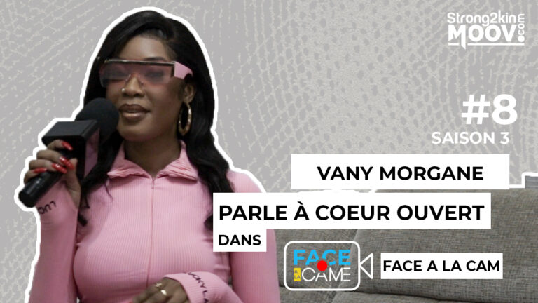 Vany Morgane « FACE A LA CAM #8 » : « Je suis leur grand mère…les connaisseurs savent qui a été là avant qui… »