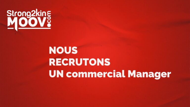 Strong2kin Moov recherche un Commercial Manager pour renforcer ses équipes (COMMUNIQUÉ)