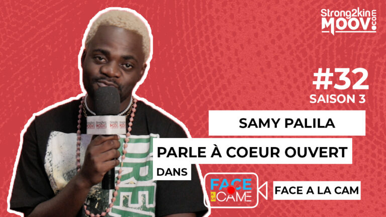 Samy Palila FACE À LA CAM : “ La première fois que j&rsquo;ai chanté sur scène, c&rsquo;était sur une chanson de Papa Wemba. J&rsquo;avais fait l&rsquo;interprétation de la chanson « Ye te oh », c&rsquo;était en 2014…”